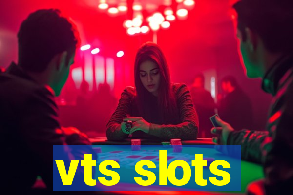 vts slots